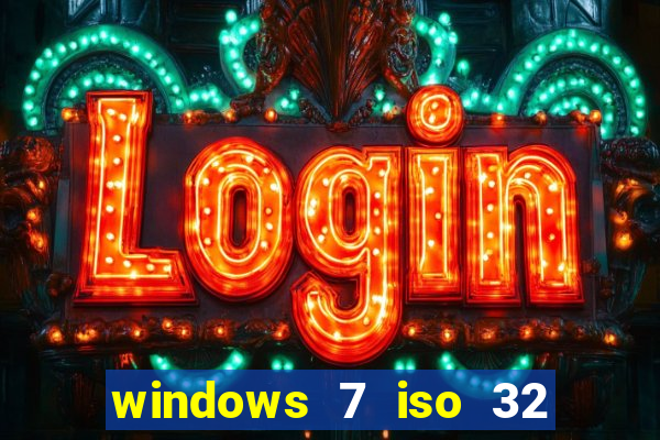 windows 7 iso 32 bits pt-br download